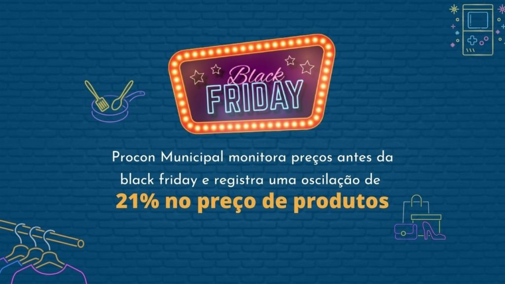 Procon municipal acompanha preços na Black friday de comércios da Capital